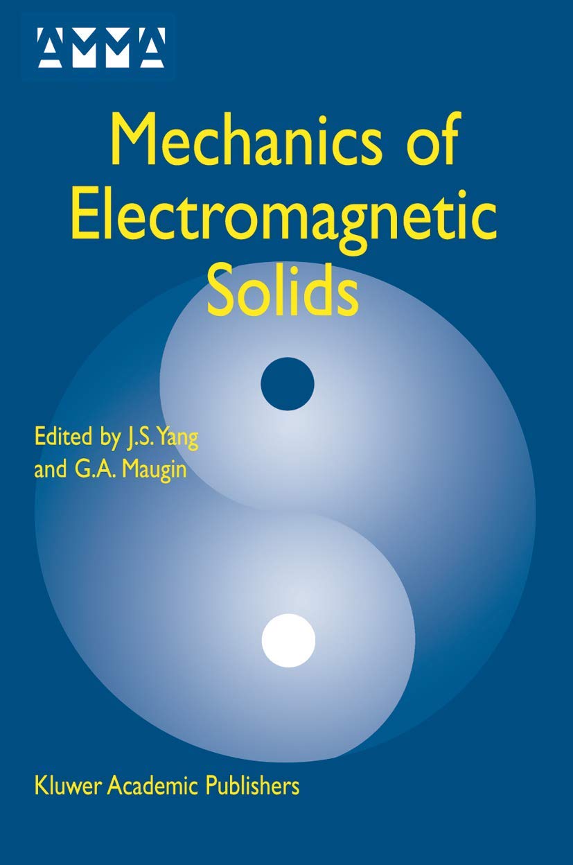 Mechanics of Electromagnetic Solids (Advances in Mechanics and Mathematics, 3),Used
