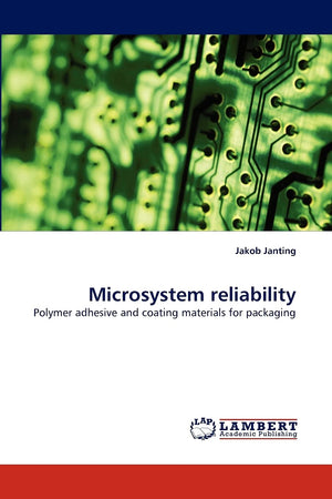Microsystem reliability: Polymer adhesive and coating materials for packaging,Used