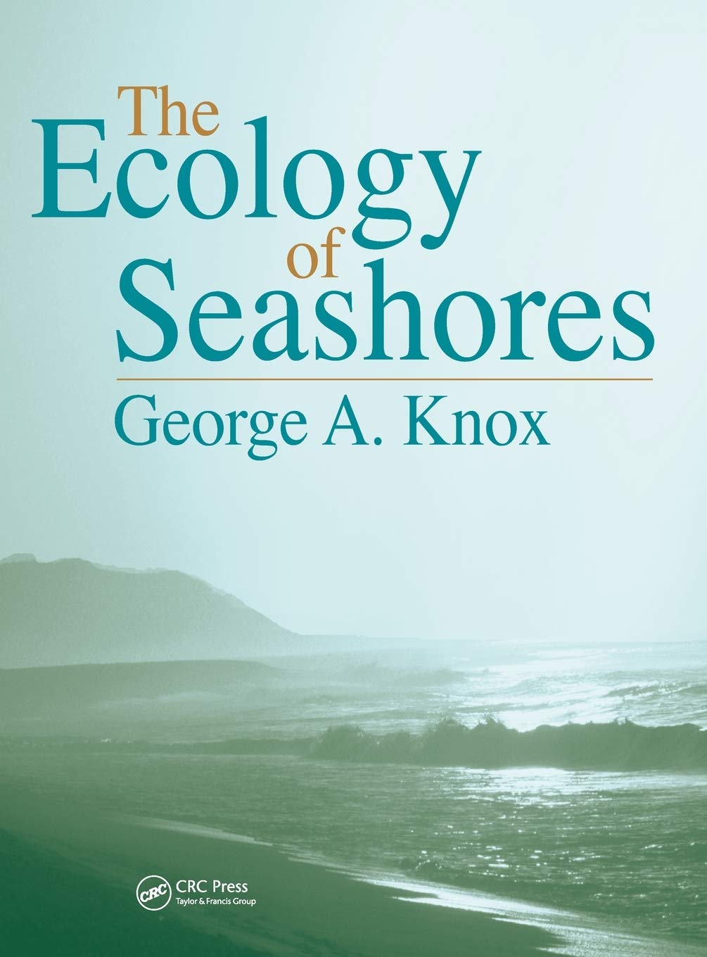 The Ecology Of Seashores (Crc Marine Science),Used