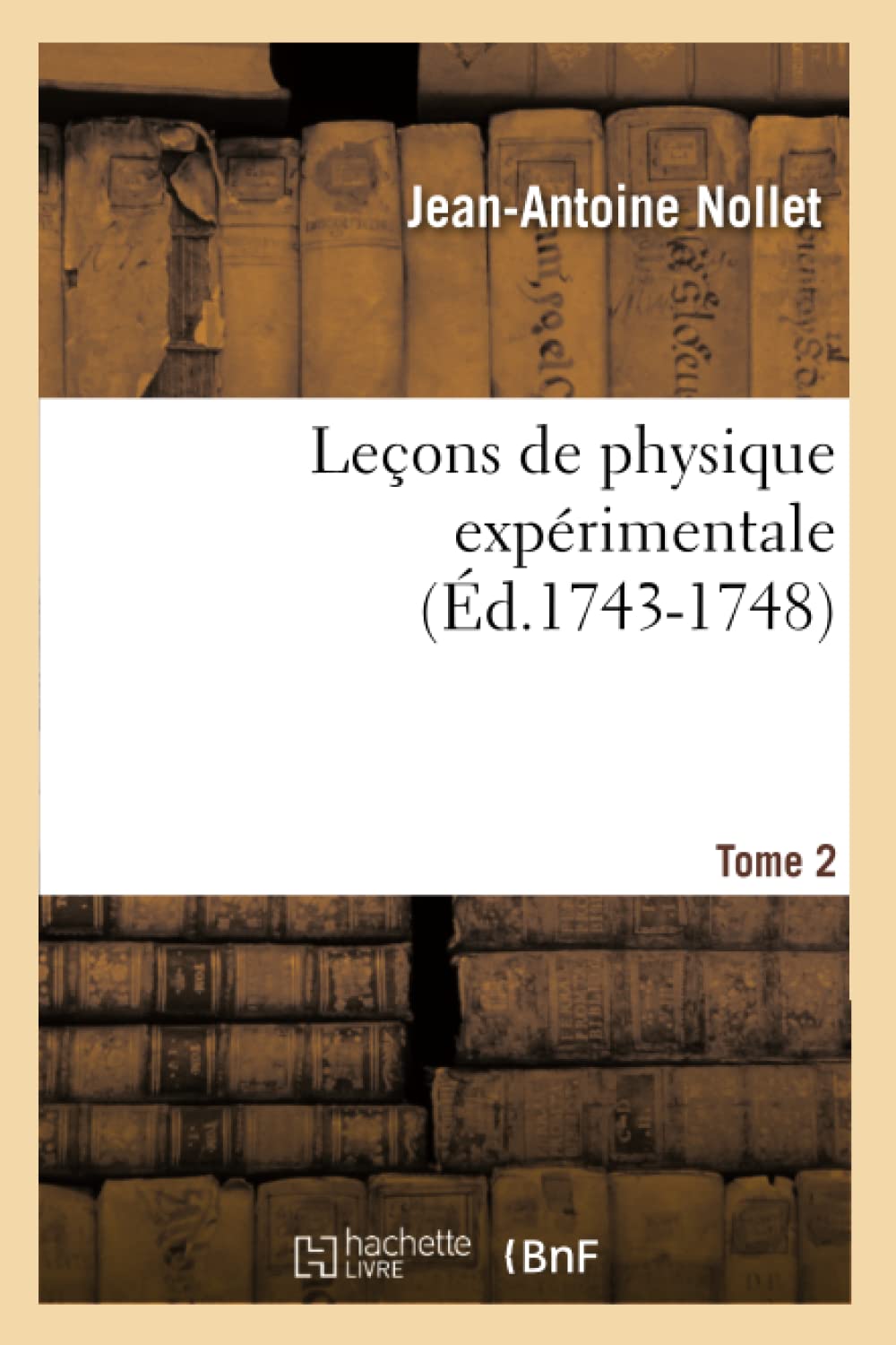 Leons De Physique Exprimentale. Tome 2 (D.17431748) (Sciences) (French Edition),New