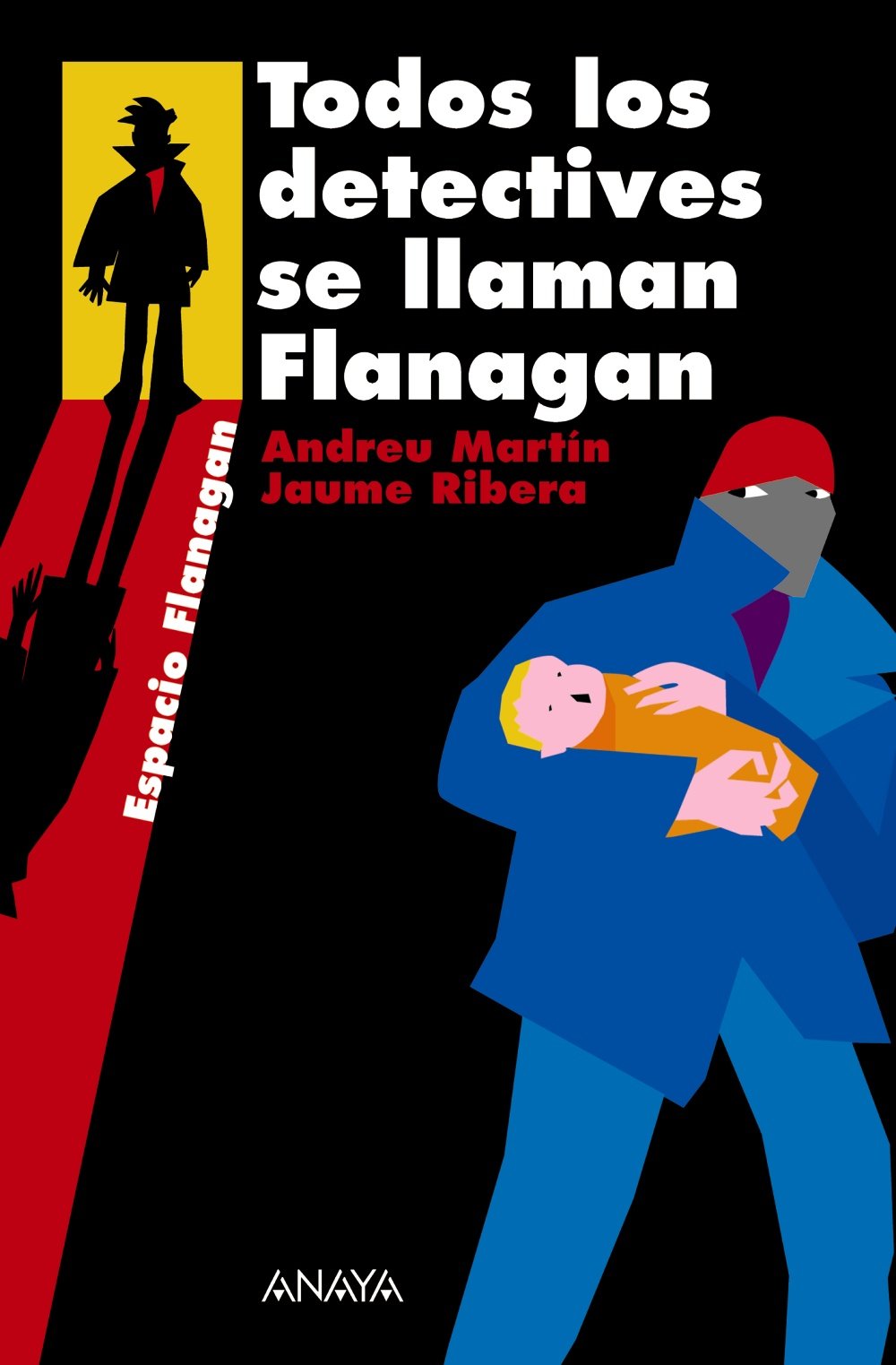 Todos los detectives se llaman Flanagan: Serie Flanagan, 1 (Espacio Flanagan) (Spanish Edition)