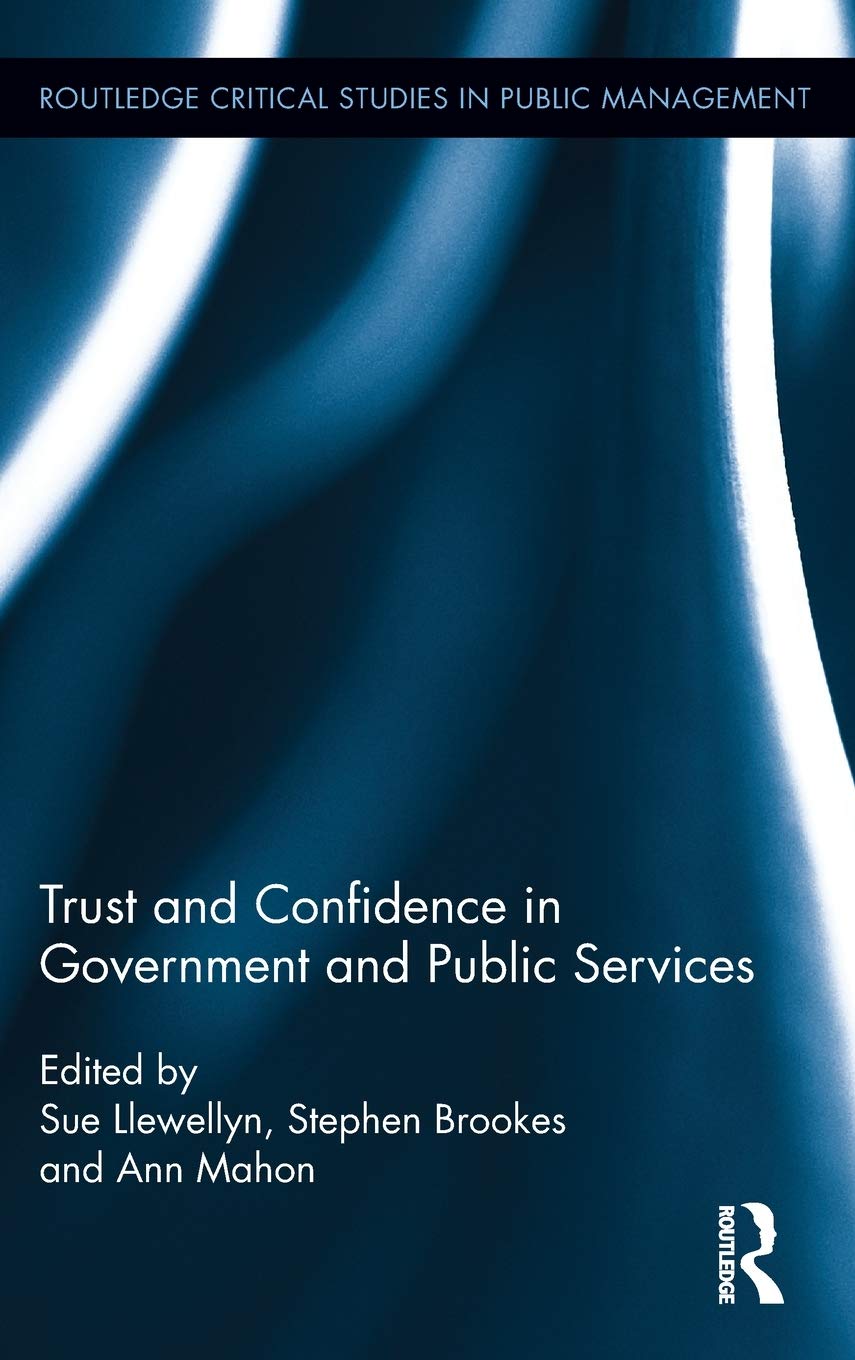 Trust and Confidence in Government and Public Services (Routledge Critical Studies in Public Management),Used
