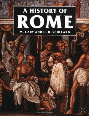A History of Rome: Down to the Reign of Constantine,New