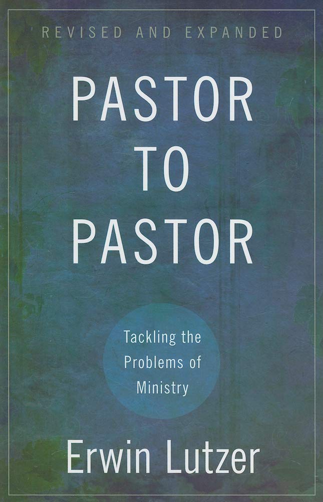 Pastor To Pastor: Tackling The Problems Of Ministry,New