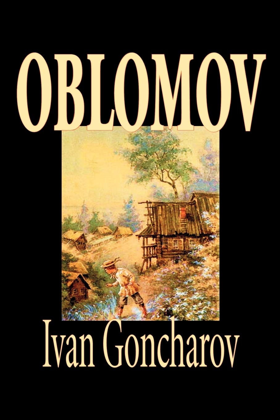 Oblomov By Ivan Goncharov, Fiction,New