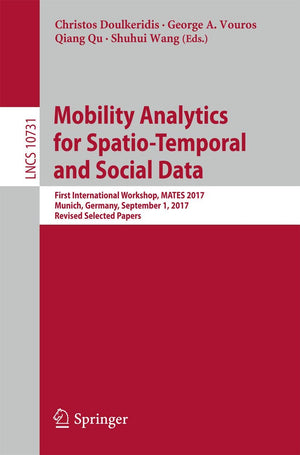 Mobility Analytics for SpatioTemporal and Social Data: First International Workshop, MATES 2017, Munich, Germany, September 1, ,Used