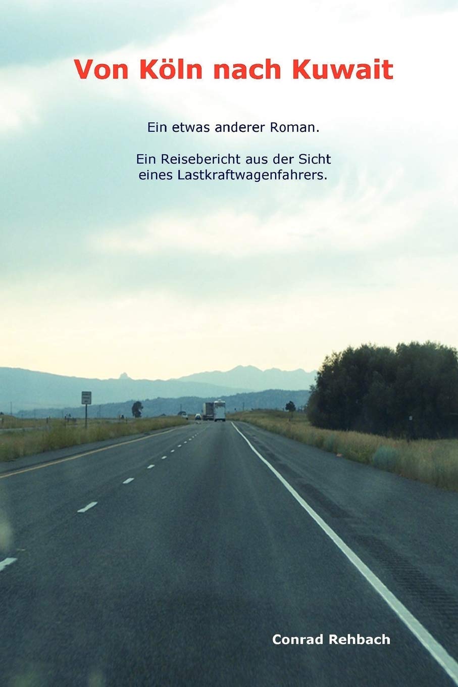 Von Koln Nach Kuwait (German Edition),Used