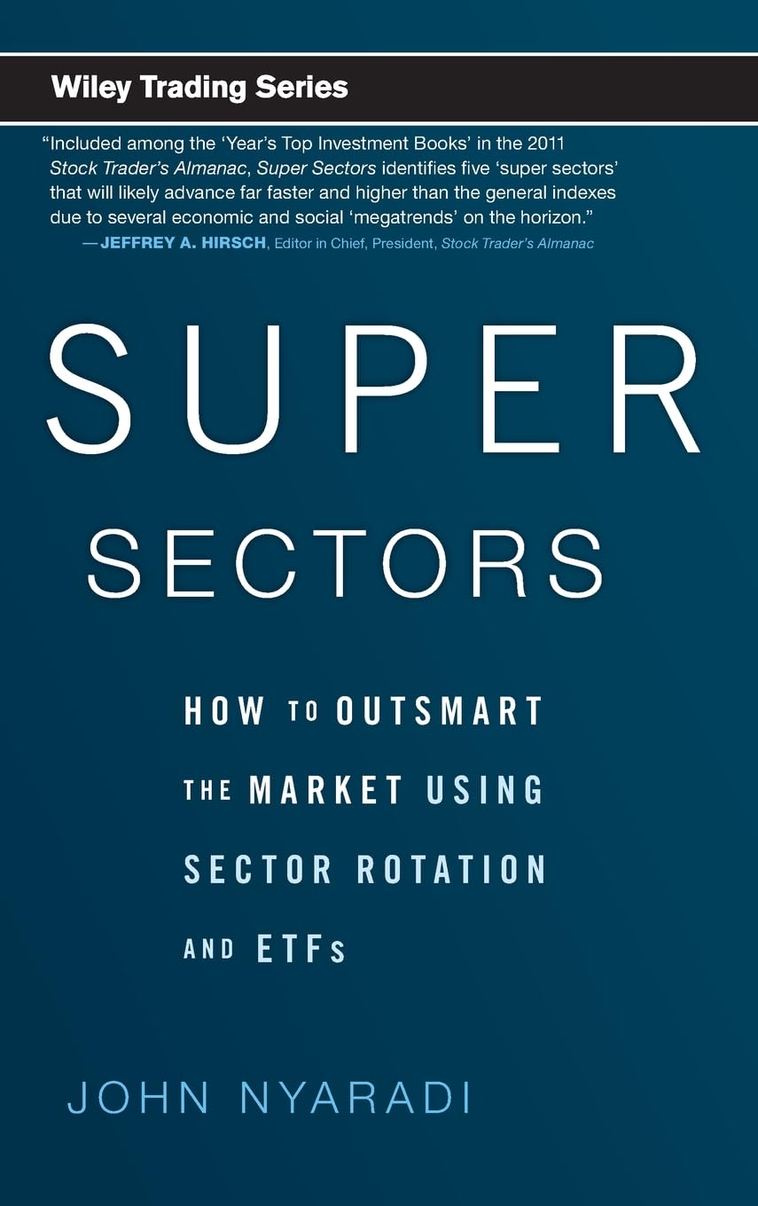 Super Sectors: How To Outsmart The Market Using Sector Rotation And Etfs