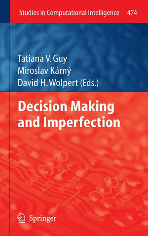 Decision Making And Imperfection (Studies In Computational Intelligence, 474),Used