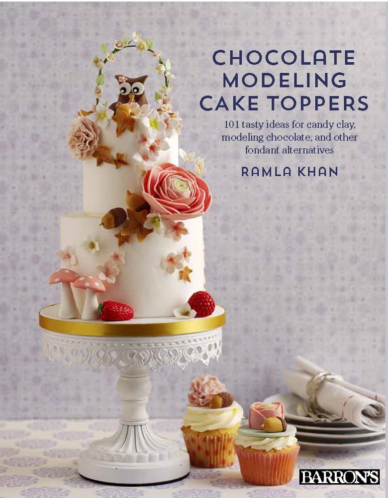 Chocolate Modeling Cake Toppers: 101 Tasty Ideas for Candy Clay, Modeling Chocolate, and Other Fondant Alternatives,Used