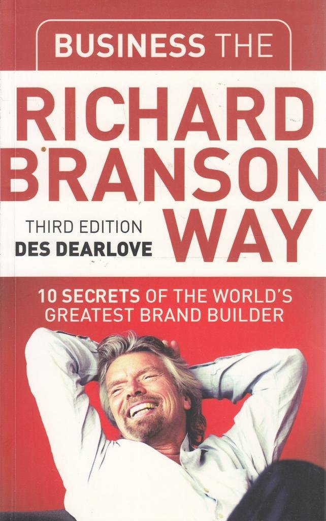 Business the Richard Branson Way: 10 Secrets of the World's Greatest Brand Builder (Big Shots Series),Used