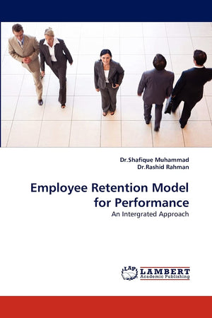 Employee Retention Model for Performance: An Intergrated Approach,Used