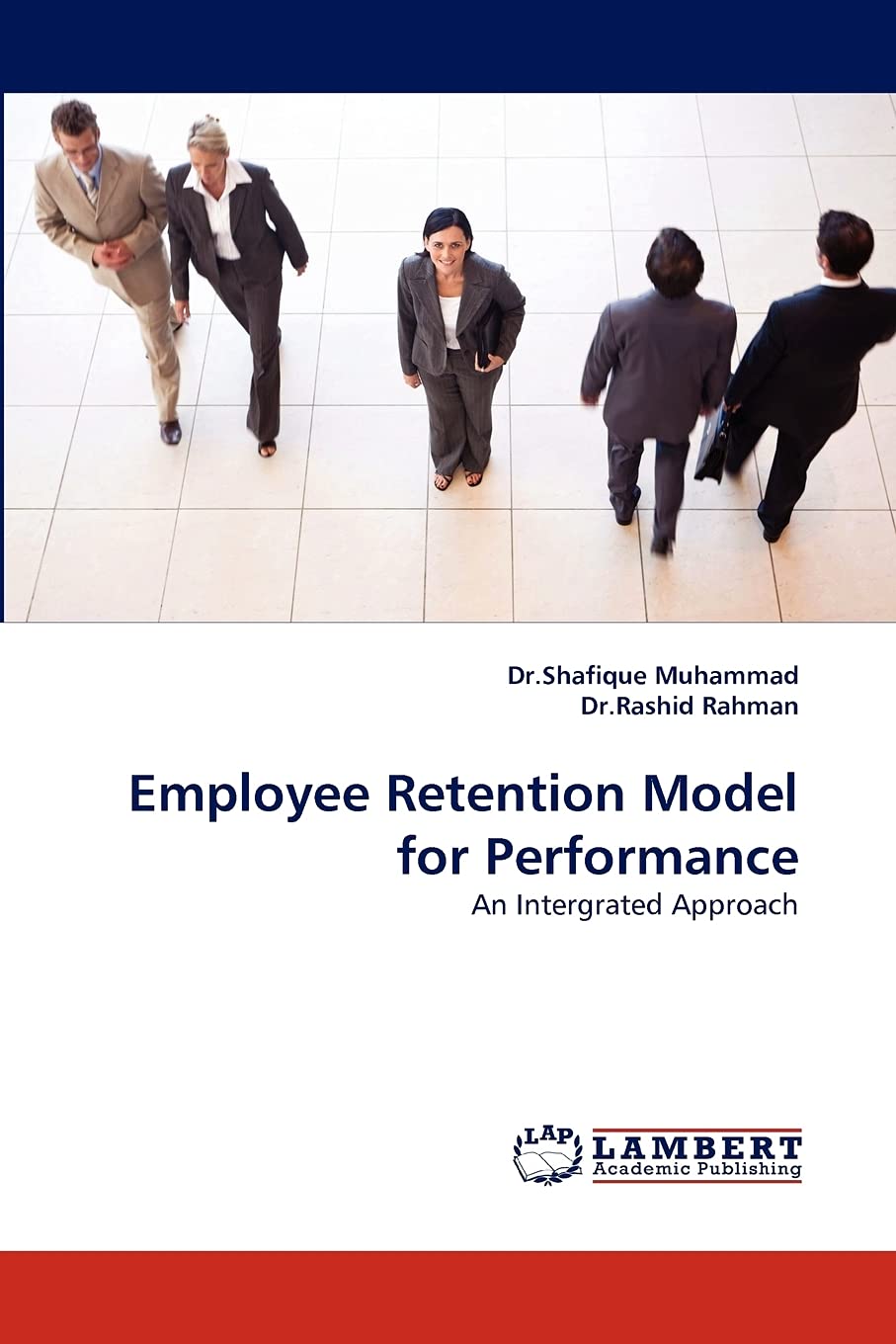 Employee Retention Model for Performance: An Intergrated Approach,Used