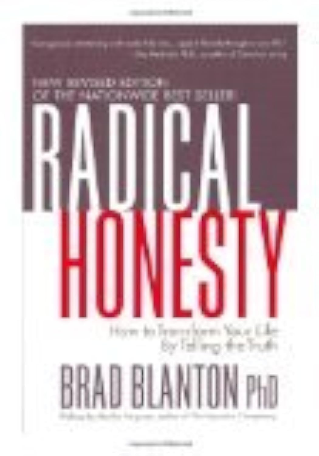 Radical Honesty: How To Transform Your Life By Telling The Truth-used