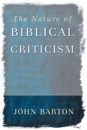The Nature of Biblical Criticism,New