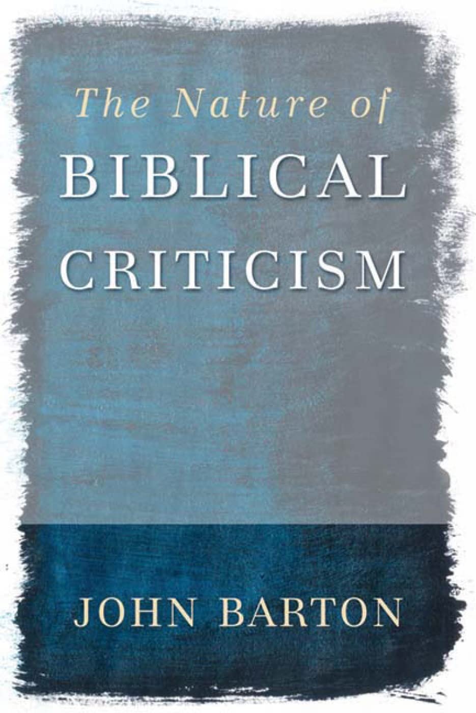 The Nature of Biblical Criticism,New