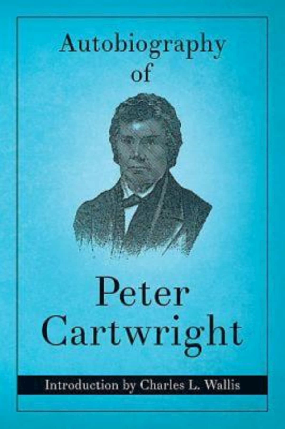 Autobiography of Peter Cartwright,Used