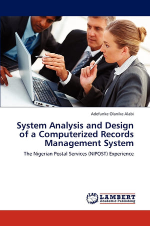 System Analysis and Design of a Computerized Records Management System: The Nigerian Postal Services (NIPOST) Experience,Used