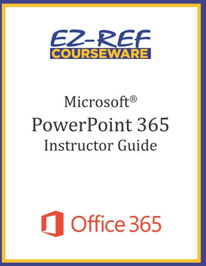 Microsoft PowerPoint 365  Overview: Instructor Guide (Black & White),Used