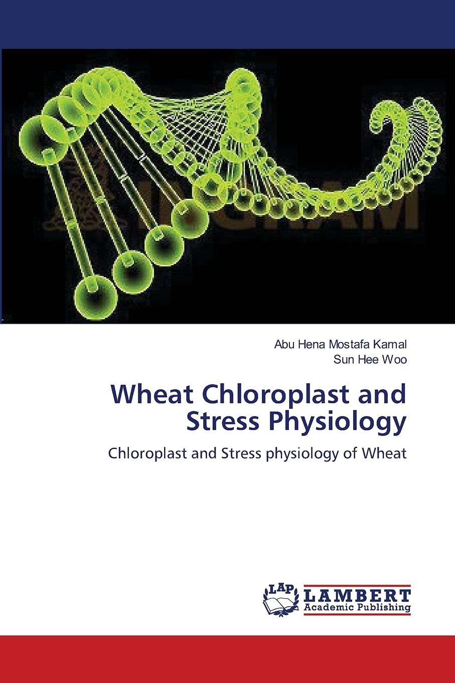 Wheat Chloroplast and Stress Physiology: Chloroplast and Stress physiology of Wheat,Used