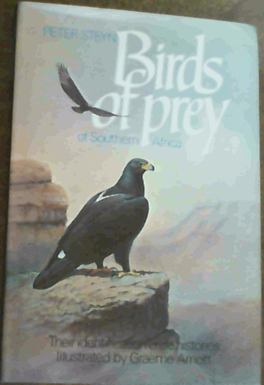 Birds of Prey of Southern Africa: Their Identification and Life Histories,Used