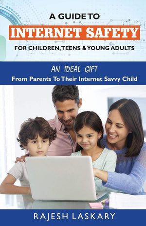 A Guide to Internet Safety for Children, Teens & Young Adults: An Ideal Gift From Parents To Their Internet Savy Child,Used