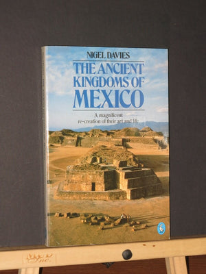 The Ancient Kingdoms Of Mexico,New