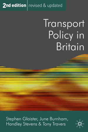 Transport Policy in Britain (Public Policy and Politics, 23),Used
