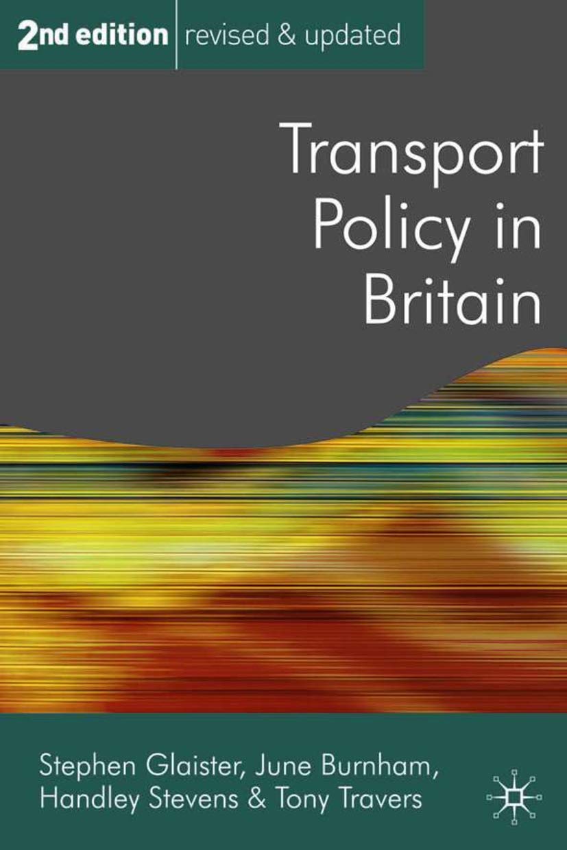 Transport Policy in Britain (Public Policy and Politics, 23),Used