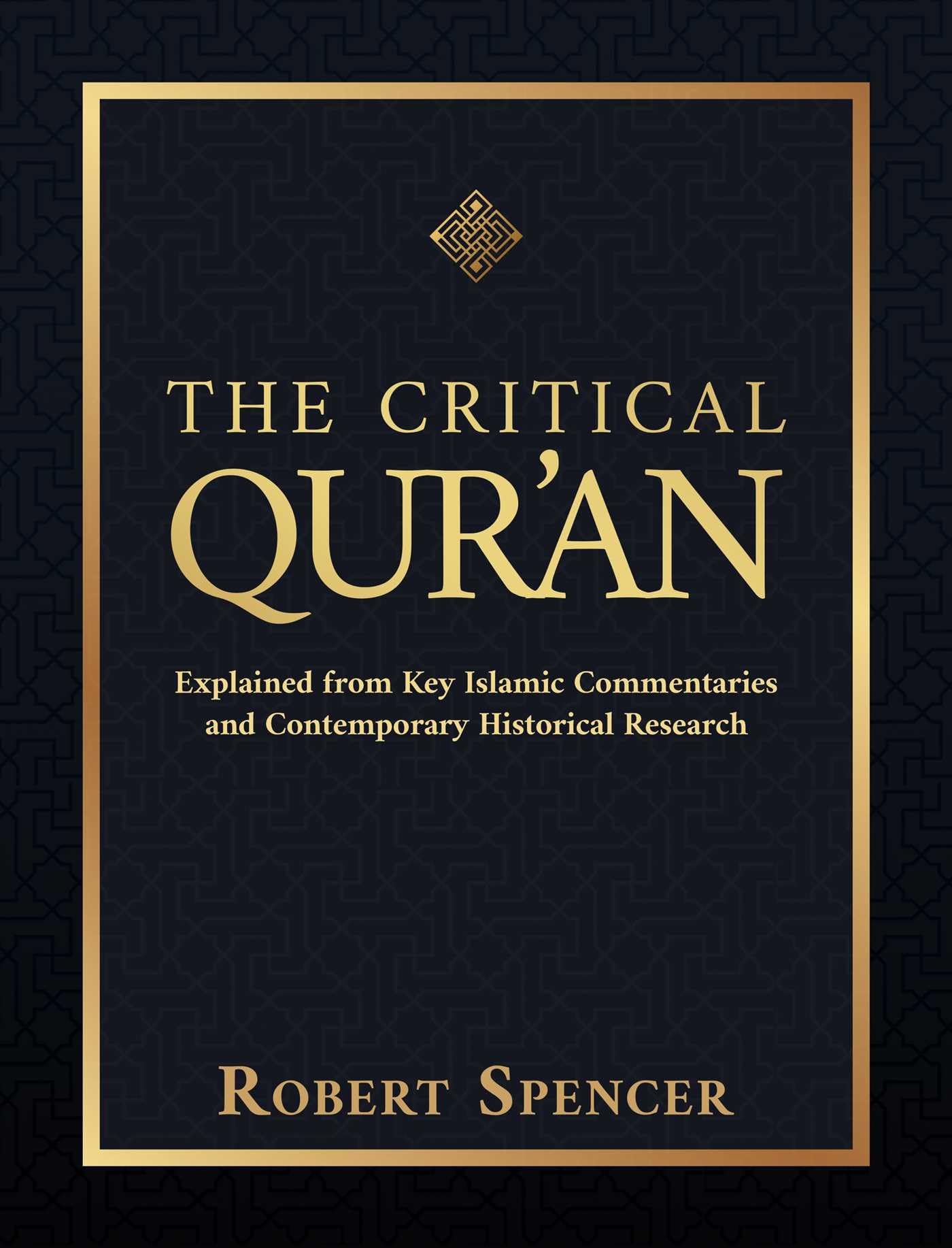 The Critical Qur'an: Explained from Key Islamic Commentaries and Contemporary Historical Research,Used