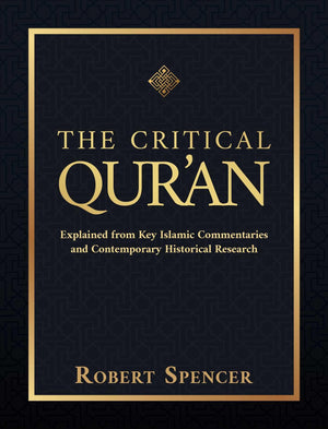 The Critical Qur'an: Explained from Key Islamic Commentaries and Contemporary Historical Research,Used