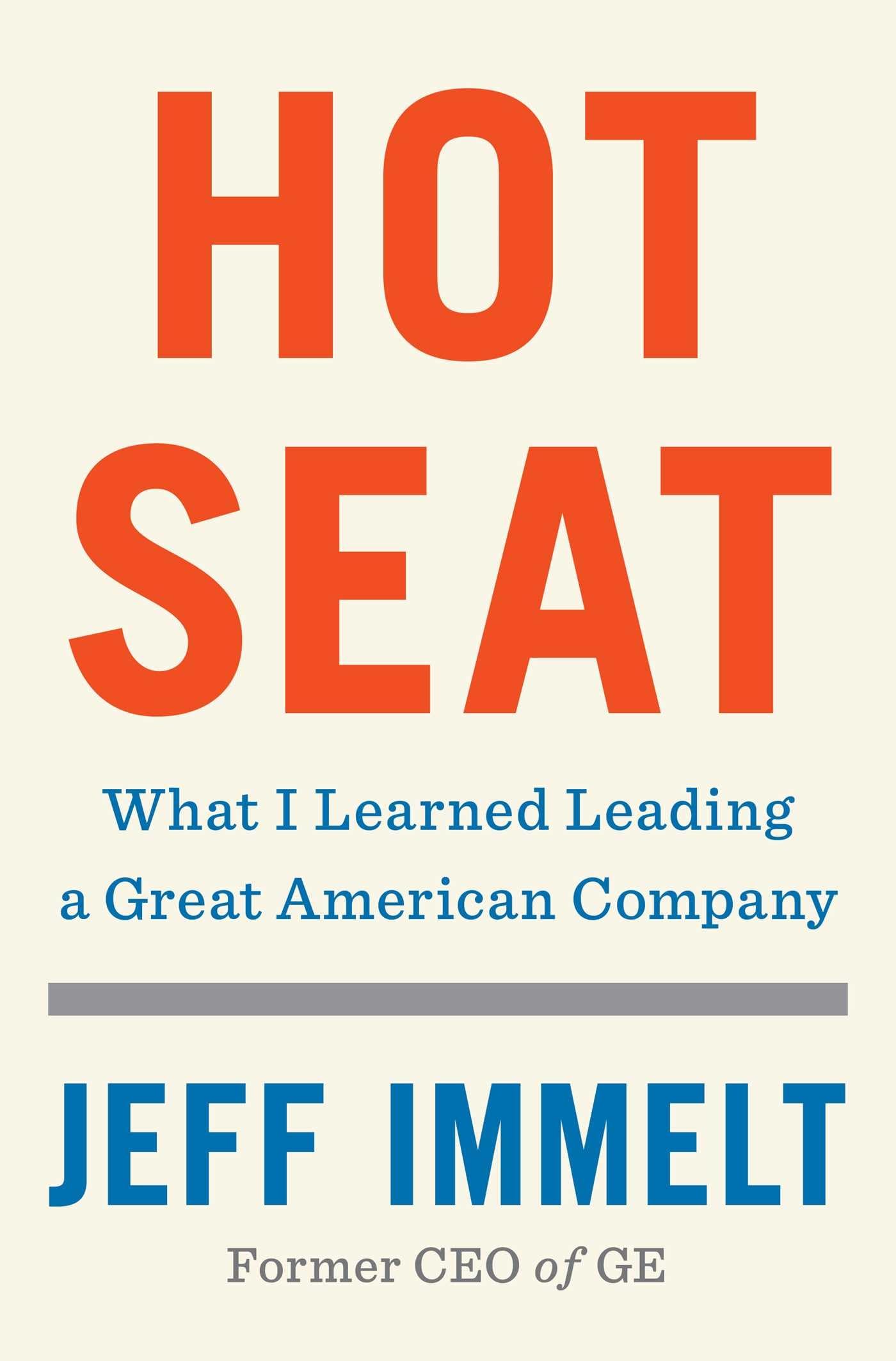 Hot Seat: What I Learned Leading A Great American Company