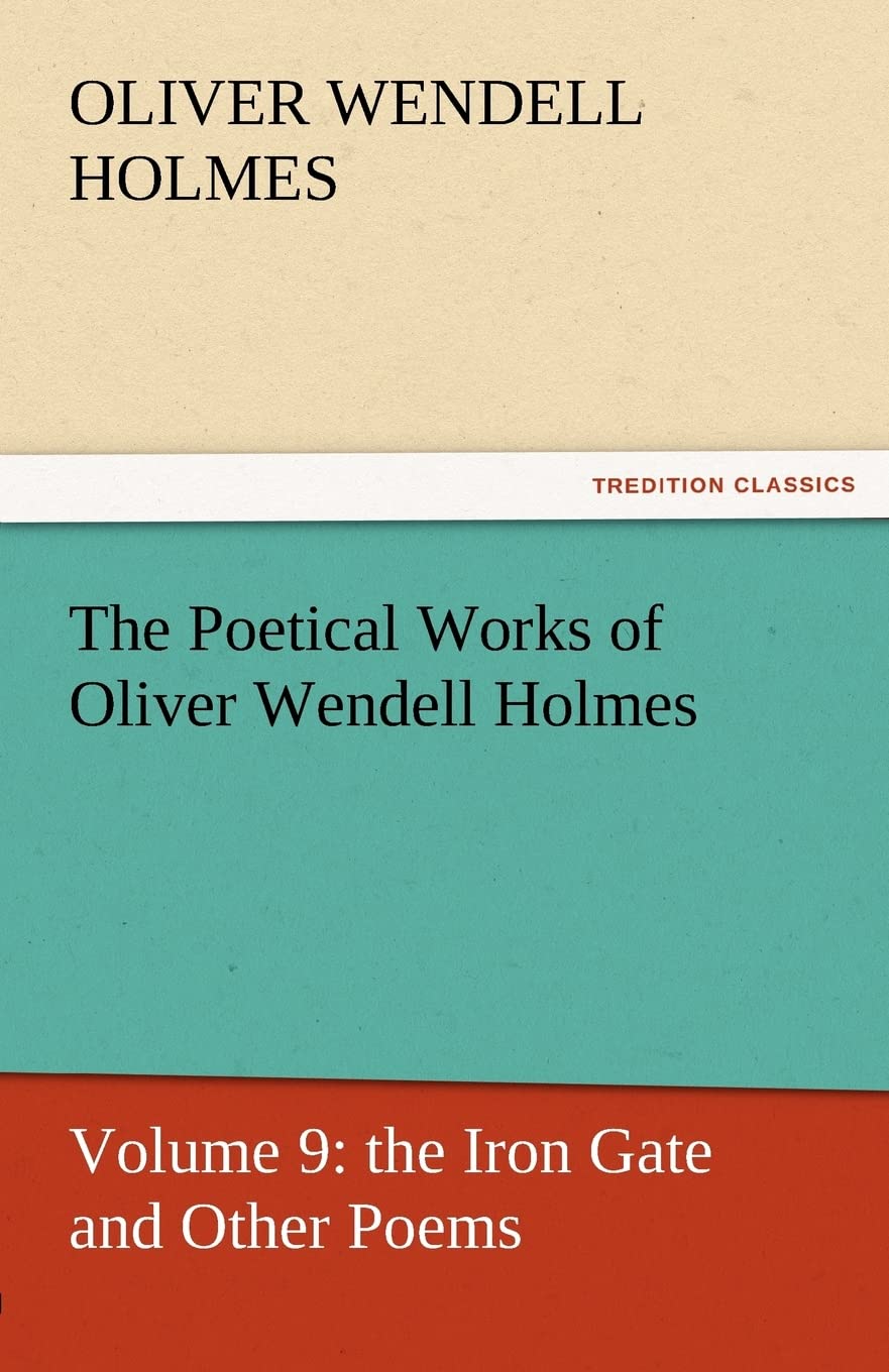 The Poetical Works of Oliver Wendell Holmes,Used