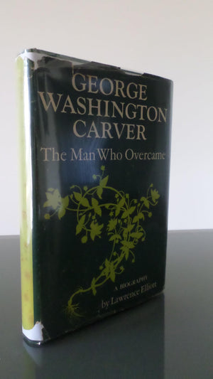 George Washington Carver: The Man Who Overcame,Used