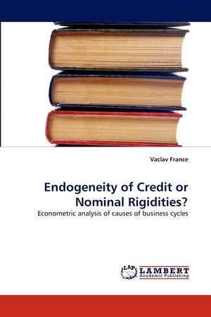 Endogeneity of Credit or Nominal Rigidities?: Econometric analysis of causes of business cycles,Used