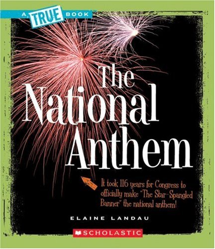 The National Anthem (A True Book: American History),Used
