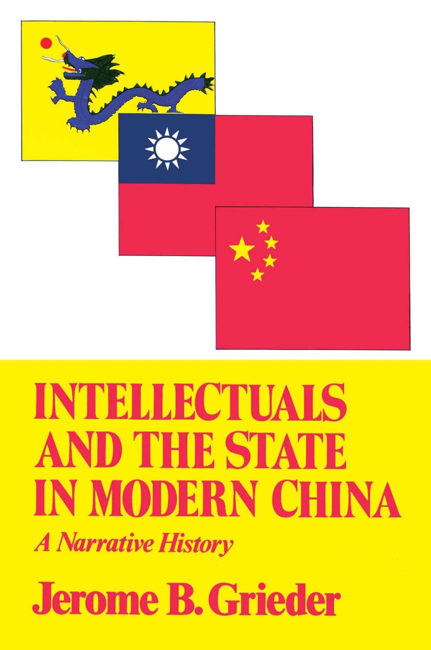 Intellectuals And The State In Modern China: A Narrative History (Transformation Of Modern China Series)