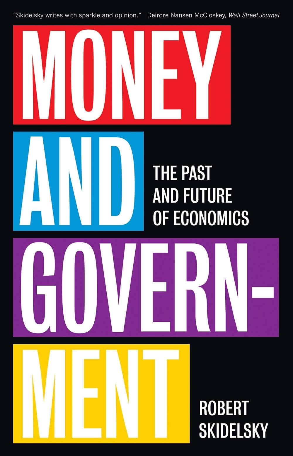 Money and Government: The Past and Future of Economics,Used