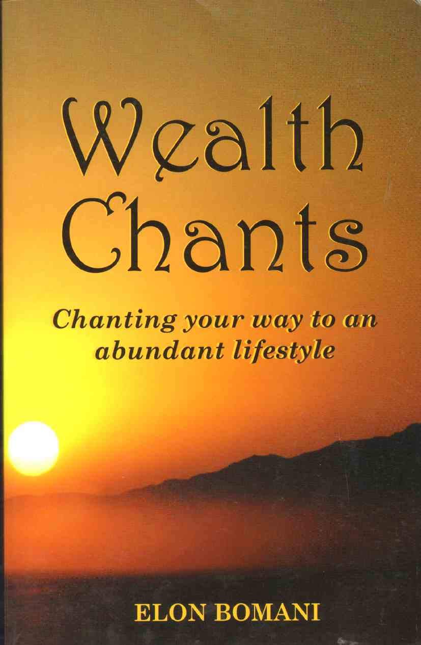 Wealth Chants: Chanting Your Way to an Abundant Lifestyle,Used