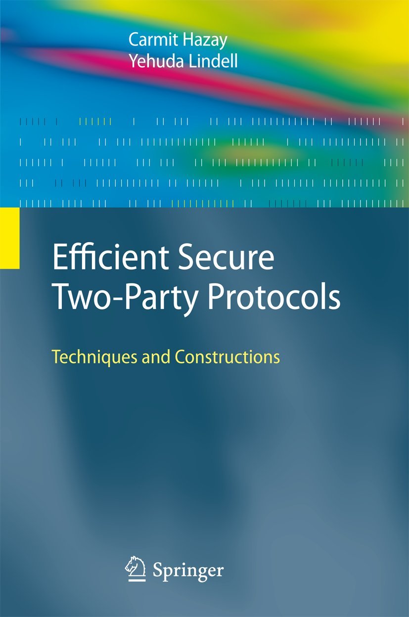 Efficient Secure TwoParty Protocols: Techniques and Constructions (Information Security and Cryptography),Used