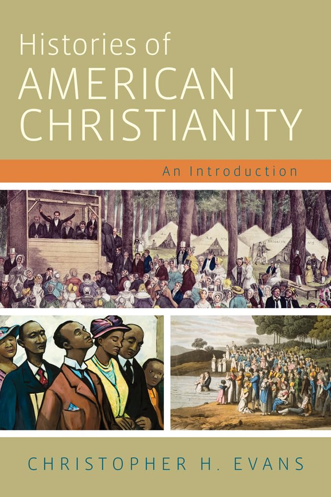 Histories of American Christianity: An Introduction,Used