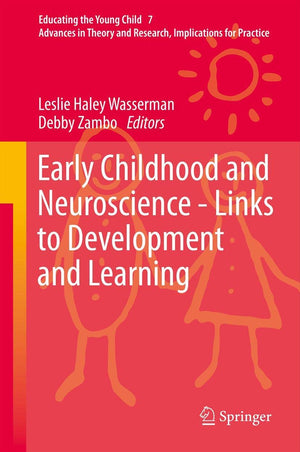 Early Childhood and Neuroscience  Links to Development and Learning (Educating the Young Child, 7),Used