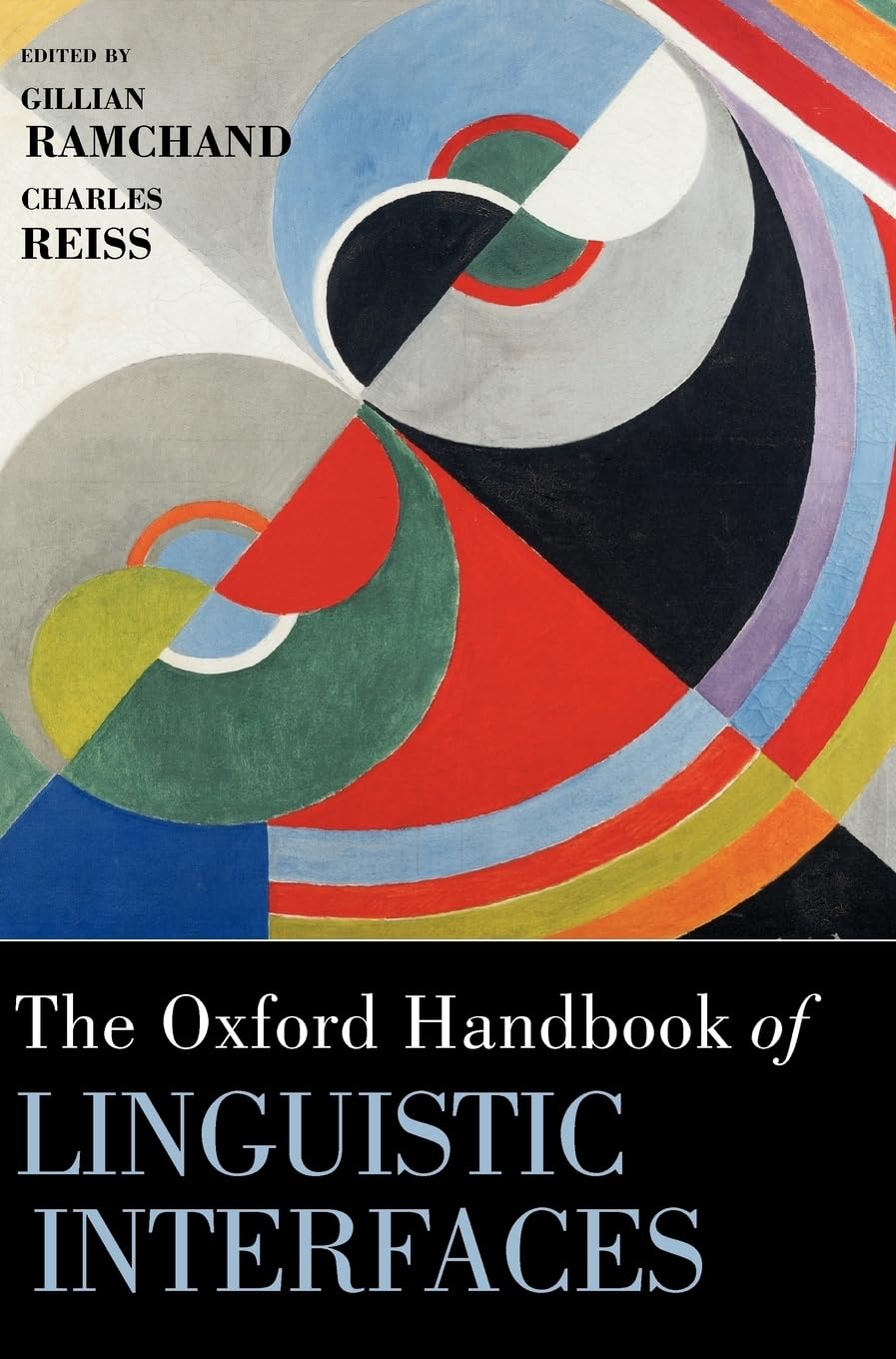 The Oxford Handbook of Linguistic Interfaces (Oxford Handbooks),New