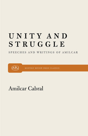 Unity and Struggle: Speeches and Writings of Amilcar Cabral (Monthly Review Press Classic Titles, 3),Used