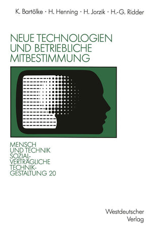 Neue Technologien Und Betriebliche Mitbestimmung (Sozialvertrgliche Technikgestaltung, Hauptreihe) (German Edition),Used