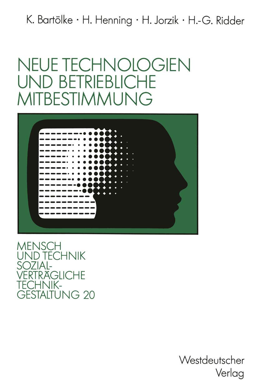 Neue Technologien Und Betriebliche Mitbestimmung (Sozialvertrgliche Technikgestaltung, Hauptreihe) (German Edition),Used