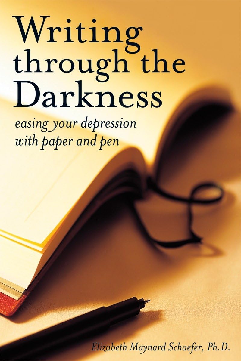 Writing Through the Darkness: Easing Your Depression with Paper and Pen,Used