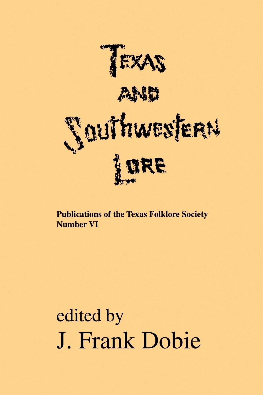 Texas and Southwestern Lore (Publications of the Texas Folklore Society (Paperback)),Used