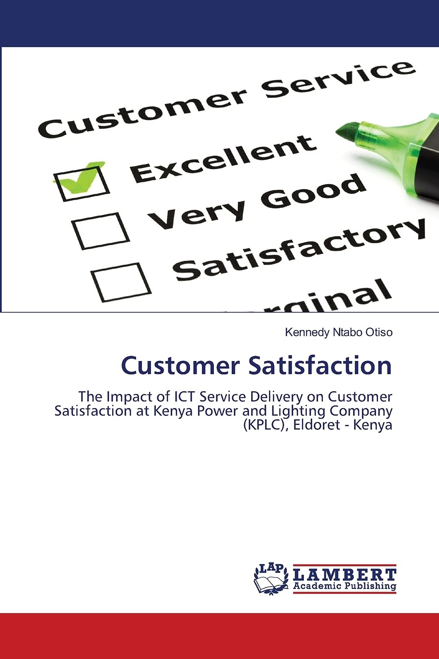 Customer Satisfaction: The Impact of ICT Service Delivery on Customer Satisfaction at Kenya Power and Lighting Company (KPLC), E,Used