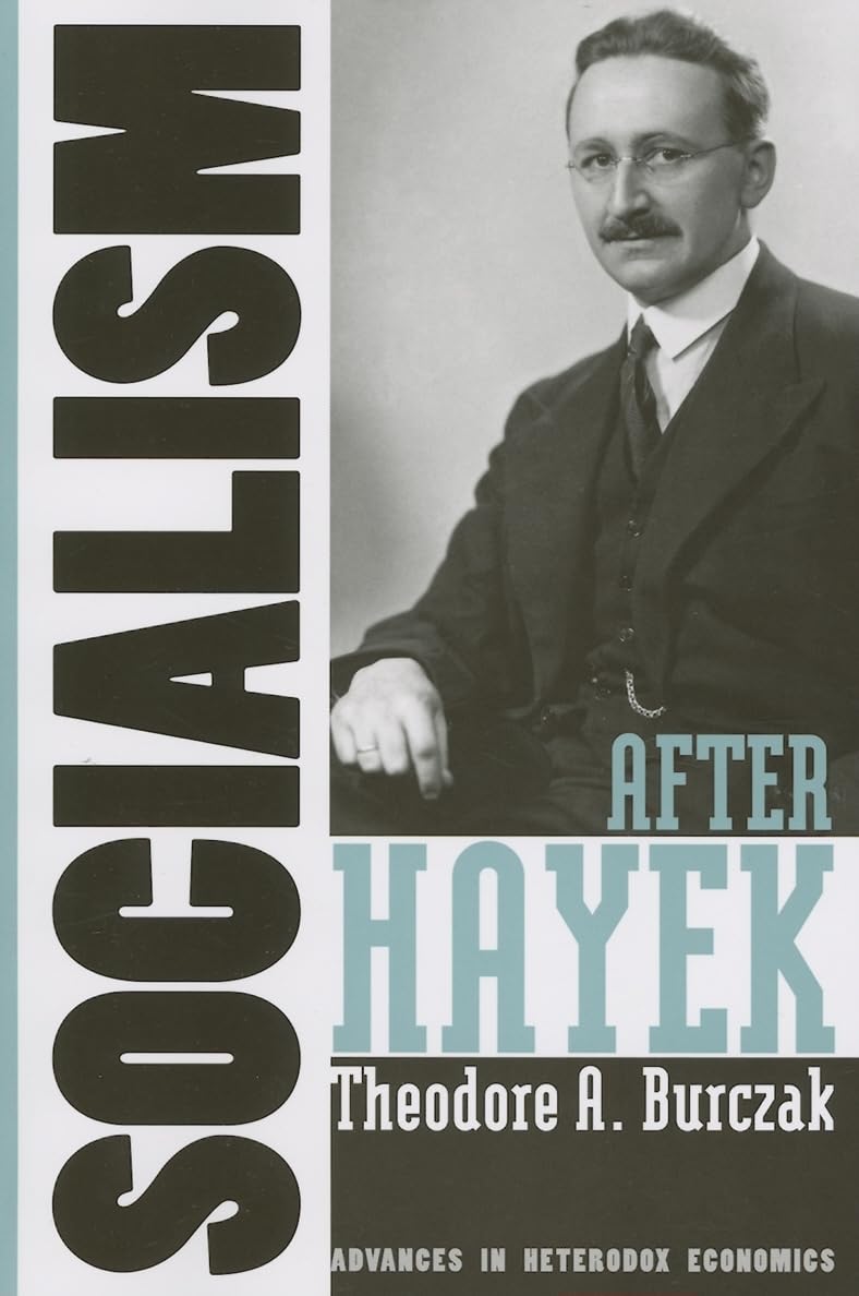 Socialism After Hayek (Advances In Heterodox Economics)